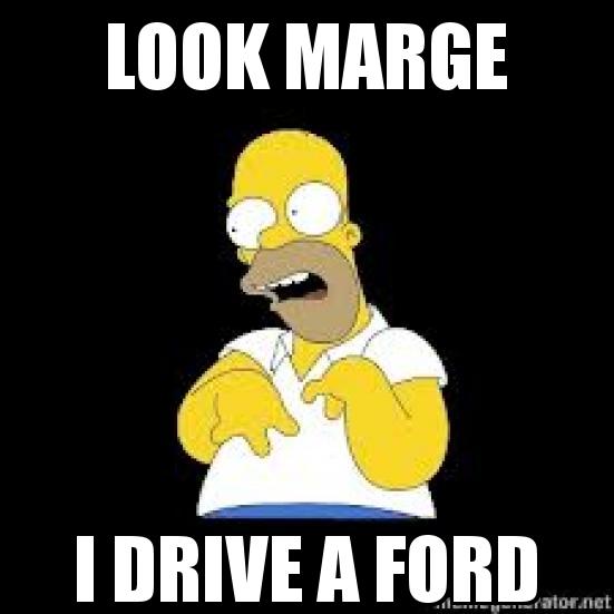 Look Marge with the caption LOOK MARGE I DRIVE A FORD