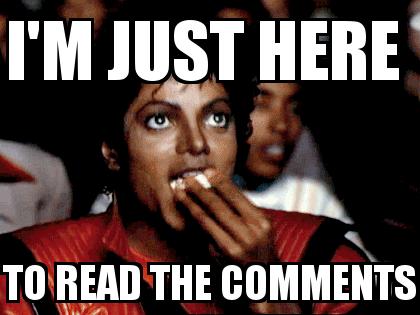 Michael Jackson Popcorn with the caption I'm just here  to read the comments