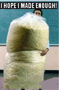 Big Bag of Popcorn Teacher Guy with the caption I Hope I Made Enough!  